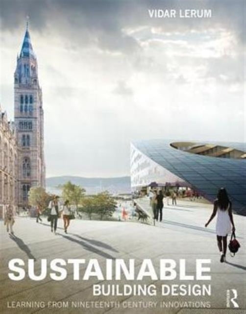 Book cover of: Sustainable Building Design. By: Vidar Lerum
