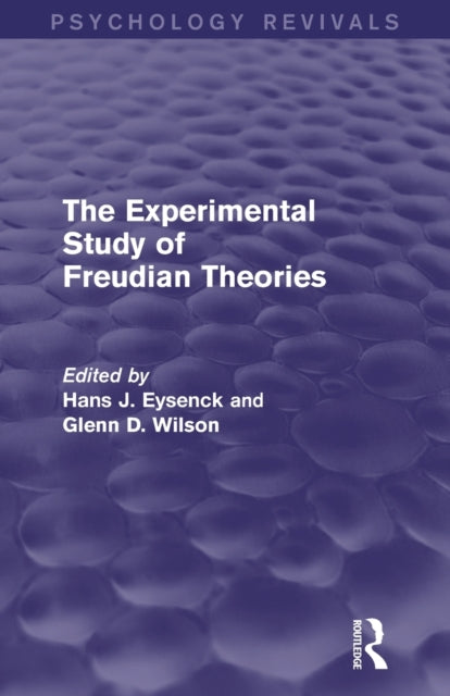 Experimental Study of Freudian Theories (Psychology Revivals)