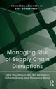 Book cover of: Managing Risk of Supply Chain Disruptions. By: Tong Shu