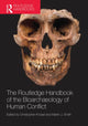 Book cover of: Routledge Handbook of the Bioarchaeology of Human Conflict. By: Christopher Knüsel