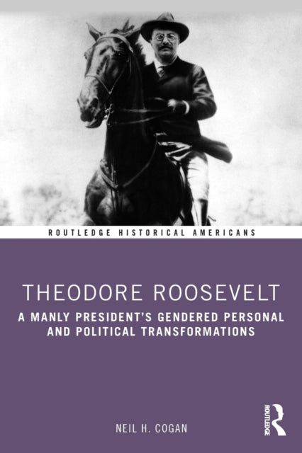 Book cover of: Theodore Roosevelt. By: Neil H. Cogan