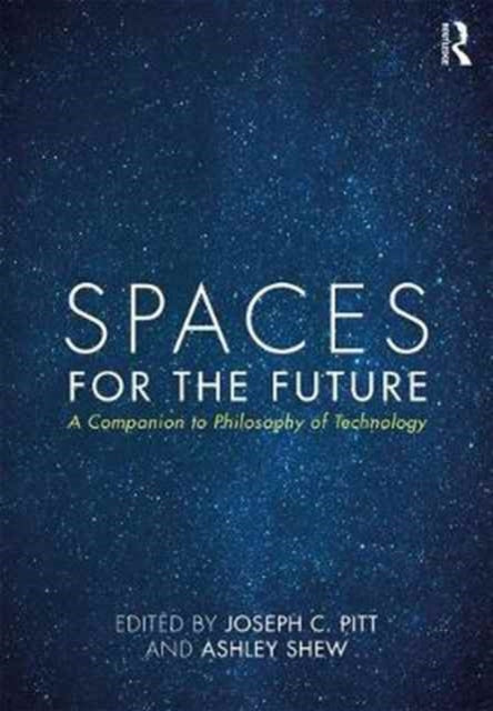 Book cover of: Spaces for the Future. By: Joseph C. Pitt