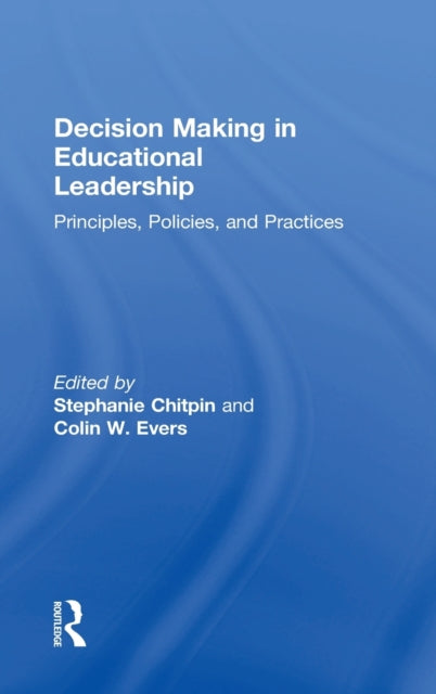 Book cover of: Decision Making in Educational Leadership. By: Stephanie Chitpin