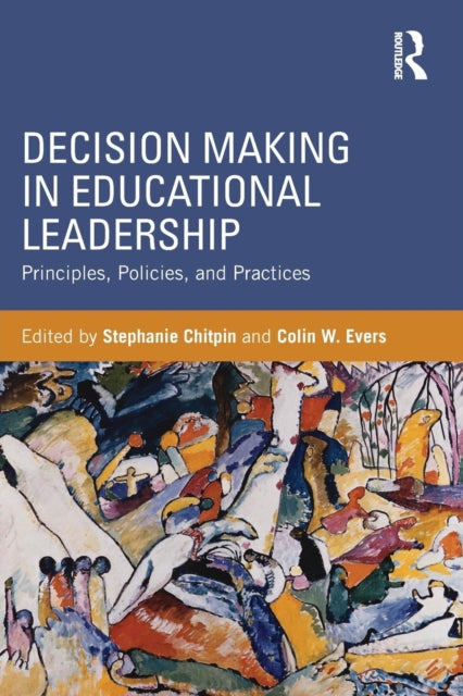 Book cover of: Decision Making in Educational Leadership. By: Stephanie Chitpin