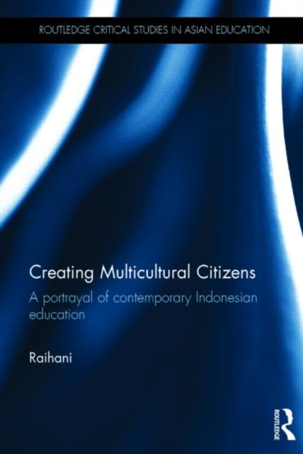 Book cover of: Creating Multicultural Citizens. By: Raihani
