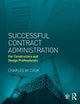 Book cover of: Successful Contract Administration. By: Charles W. Cook
