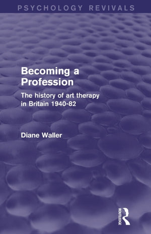 Becoming a Profession (Psychology Revivals)