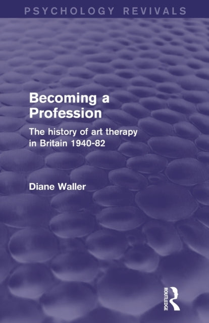 Book cover of: Becoming a Profession (Psychology Revivals). By: Diane Waller