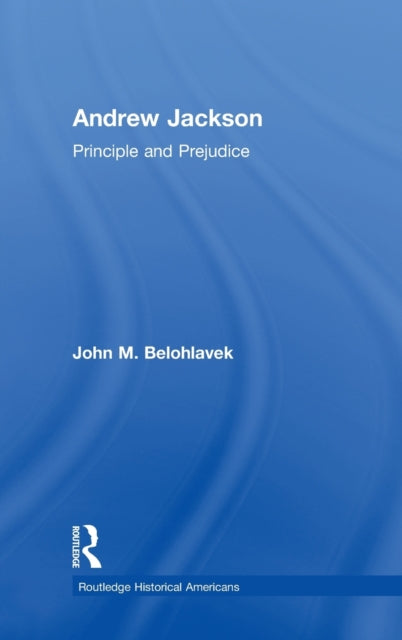 Book cover of: Andrew Jackson. By: John M. Belohlavek