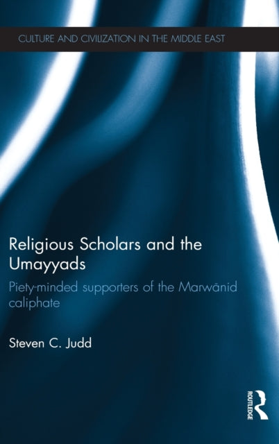Book cover of: Religious Scholars and the Umayyads. By: Steven C. Judd