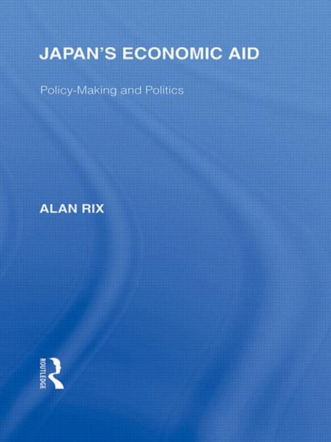 Book cover of: Japan's Economic Aid. By: Alan Rix