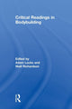 Book cover of: Critical Readings in Bodybuilding. By: Adam Locks
