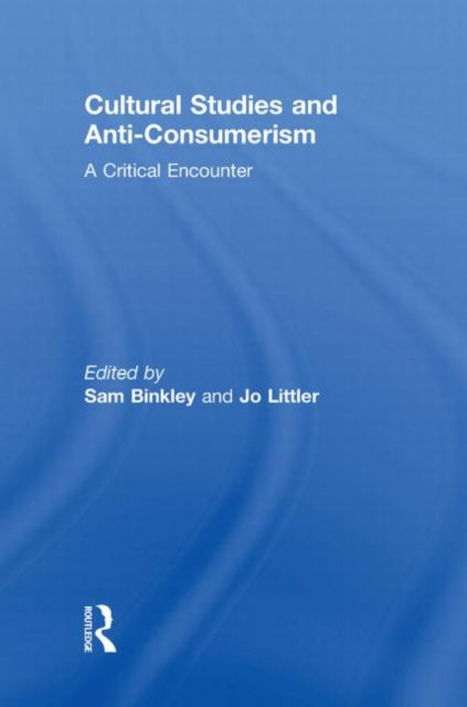 Cultural Studies and Anti-Consumerism