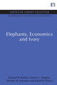 Book cover of: Elephants, Economics and Ivory. By: Edward B. Barbier