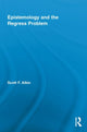 Book cover of: Epistemology and the Regress Problem. By: Scott Aikin