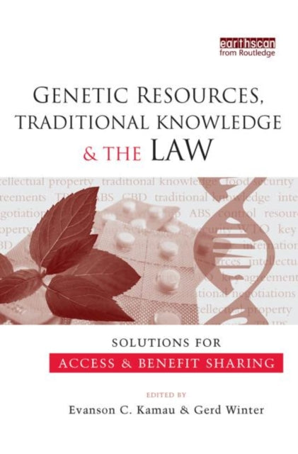 Genetic Resources, Traditional Knowledge and the Law
