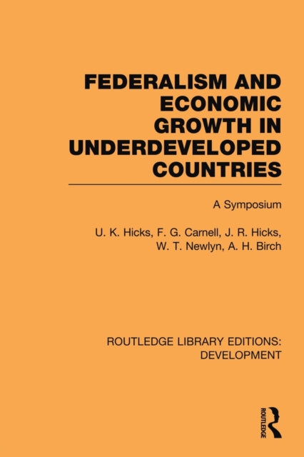 Book cover of: Federalism and economic growth in underdeveloped countries. By: Ursula Kathleen Webb Hicks