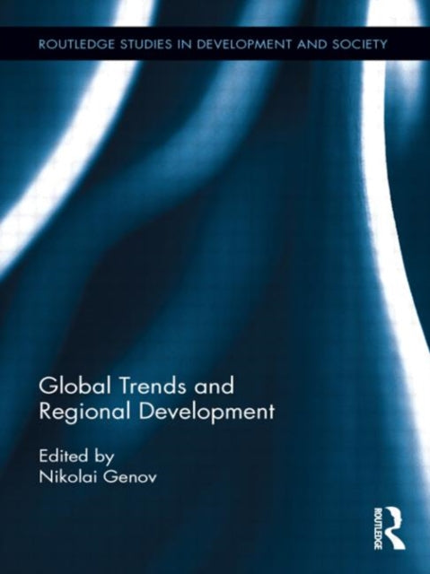 Book cover of: Global Trends and Regional Development. By: Nikolai Genov