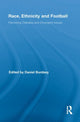 Book cover of: Race, Ethnicity and Football. By: Daniel Burdsey