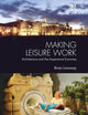 Book cover of: Making Leisure Work. By: Brian Lonsway