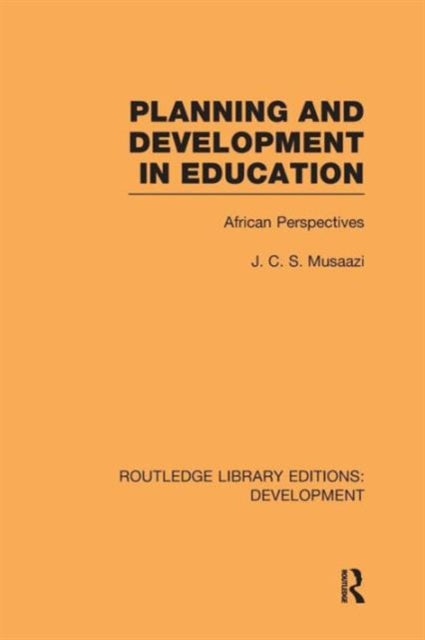 Book cover of: Planning and Development in Education. By: J. C. S. Musaazi