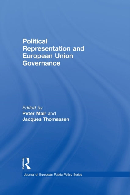 Book cover of: Political Representation and European Union Governance. By: Peter Mair