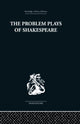 Book cover of: Problem Plays of Shakespeare. By: Ernest Schanzer