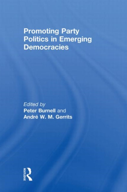 Promoting Party Politics in Emerging Democracies