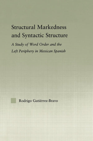 Structural Markedness and Syntactic Structure