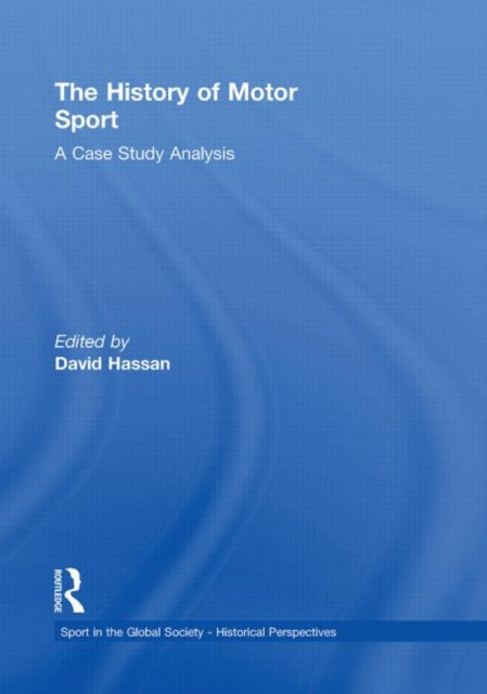 Book cover of: History of Motor Sport. By: David Hassan