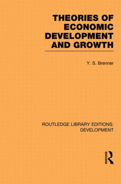 Book cover of: Theories of Economic Development and Growth. By: Yehojachin Simon Brenner