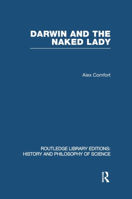 Book cover of: Darwin and the Naked Lady. By: Alex Comfort