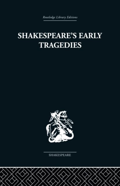 Shakespeare's Early Tragedies
