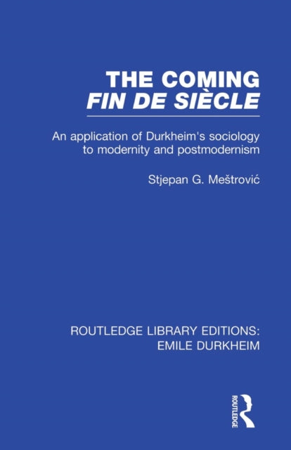 Book cover of: Coming Fin De Siecle. By: Stjepan Mestrovic