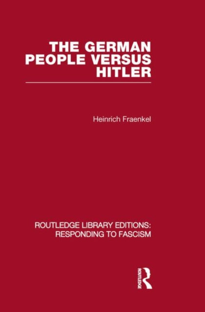 Book cover of: German People versus Hitler (RLE Responding to Fascism). By: Heinrich Fraenkel
