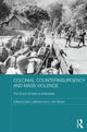 Book cover of: Colonial Counterinsurgency and Mass Violence. By: A. Dirk Moses