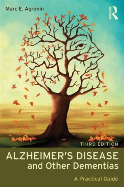 Book cover of: Alzheimer's Disease and Other Dementias. By: Marc E. Agronin