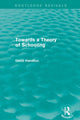 Towards a Theory of Schooling (Routledge Revivals)