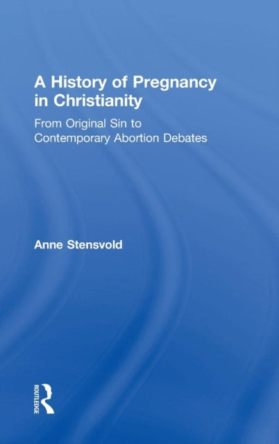 Book cover of: History of Pregnancy in Christianity. By: Wayne C. Wentzel
