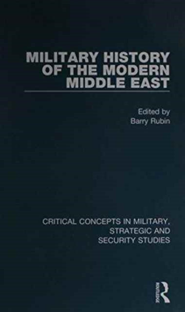 Book cover of: Military History of the Modern Middle East. By: Barry M. Rubin