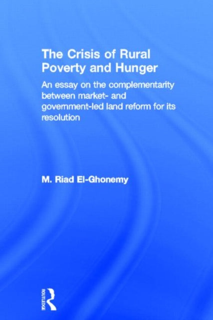 Book cover of: Crisis of Rural Poverty and Hunger. By: M. Riad El-Ghonemy