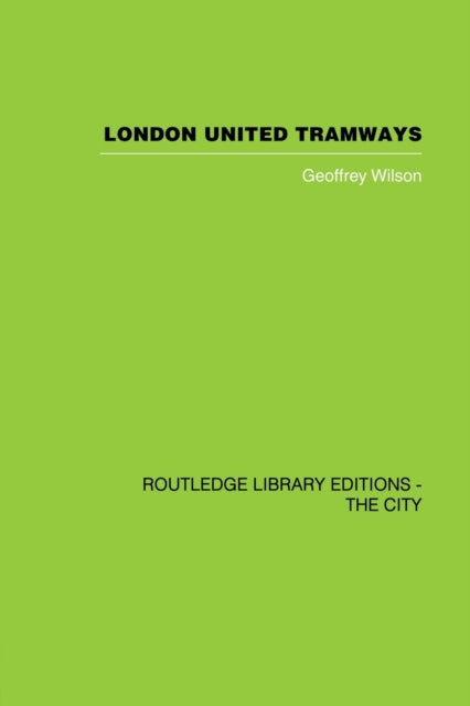 Book cover of: London United Tramways. By: Geoffrey Wilson