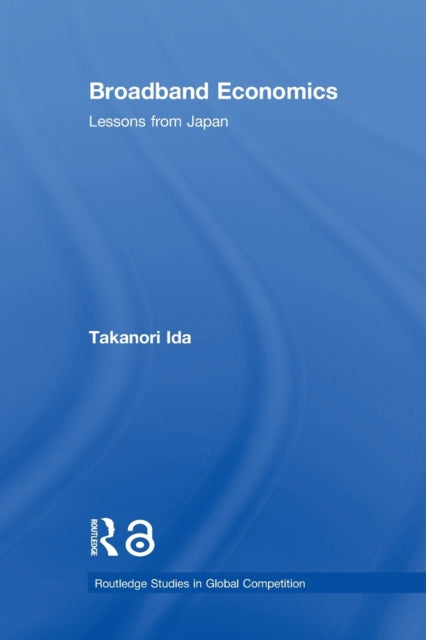 Book cover of: Broadband Economics. By: Takanori Ida