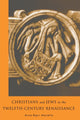 Book cover of: Christians and Jews in the Twelfth-Century Renaissance. By: Anna Brechta Sapir Abulafia