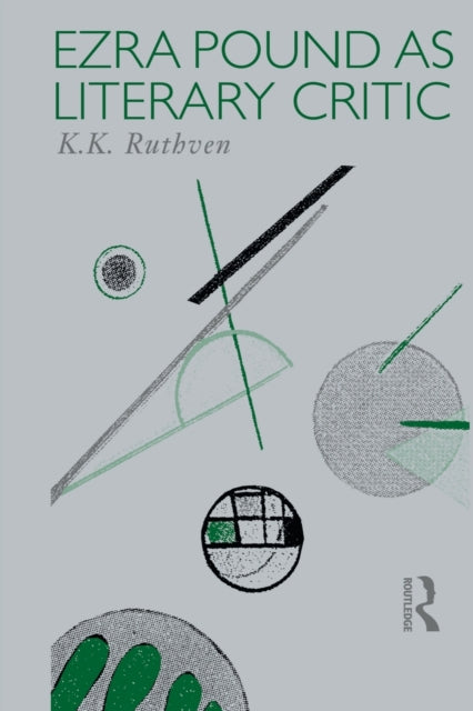 Book cover of: Ezra Pound as Literary Critic. By: Emeritus Professor K. K. Ruthven