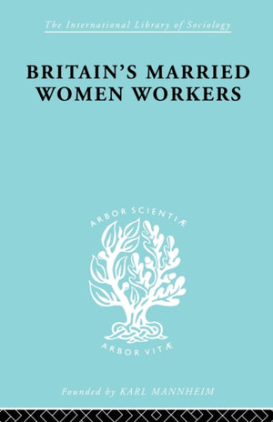 Britain's Married Women Workers