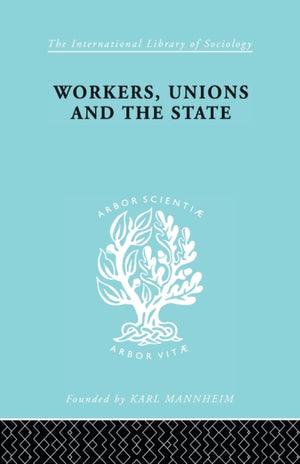 Workers, Unions and the State