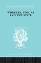 Book cover of: Workers, Unions and the State