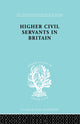 Book cover of: Higher Civil Servants in Britain. By: R. K. Kelsall