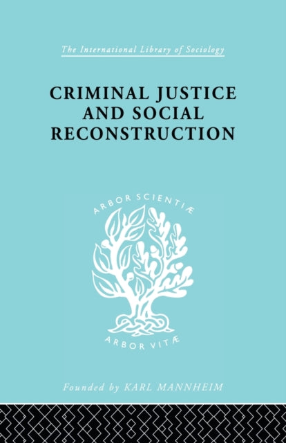 Book cover of: Criminal Justice and Social Reconstruction